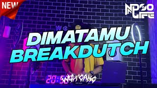 ENAK BANGET! DJ DI MATAMU BREAKDUTCH BOOTLEG FULL BASS 2022 [NDOO LIFE FT.@dzarilfreakout]