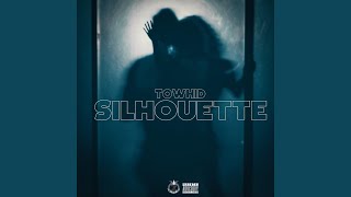 Silhouette - Towhid