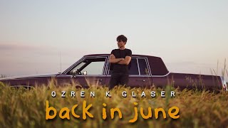 Ozren K. Glaser - back in june (Official Music Video)