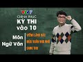 Chinh phục kỳ thi vào 10 năm 2020 | Môn Ngữ văn | Số 3 - Viếng lăng Bác, Mùa xuân nho nhỏ, Sang thu