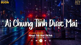 Ai Chung Tình Được Mãi - Đinh Tùng Huy | Bình Minh Ơi Dậy Chưa Cafe Sáng Với Tôi Được Không... ?