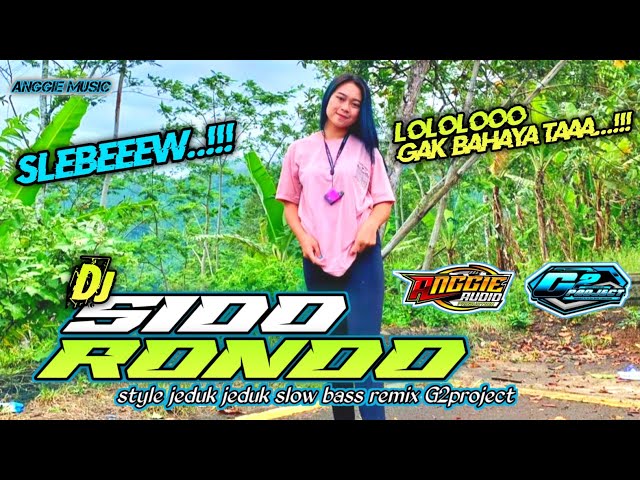 DJ Sido Rondo (Lo' Gak Bahaya Ta) Slow Bass Viral By Anggie Audio Ft G2 Projects class=