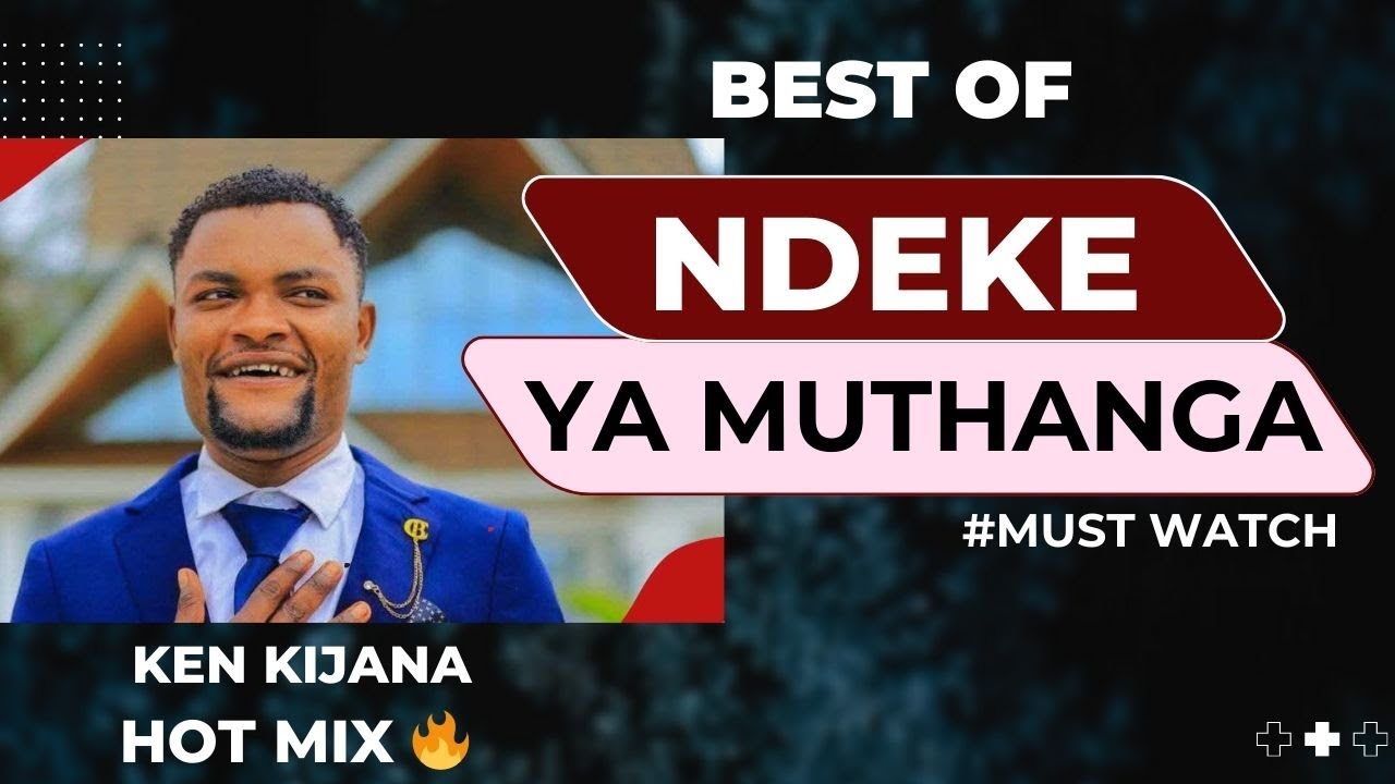 BEST OF NDEKE YA MUTHANGA MIX 2026 | NON STOP HITS 🔥 