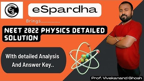 NEET 2022 paper solution physics | NEET 2022 answer key physics | neet 2022 paper discussion