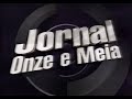 TV Record - Jornal Onze e Meia - Na Íntegra - 20/06/1998