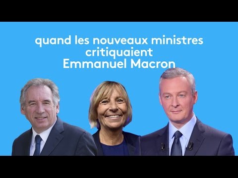 Quand des nouveaux ministres critiquaient Macron - franceinfo