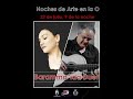 Ana Troncoso y Juan Gómez (Noches de Arte en la O)