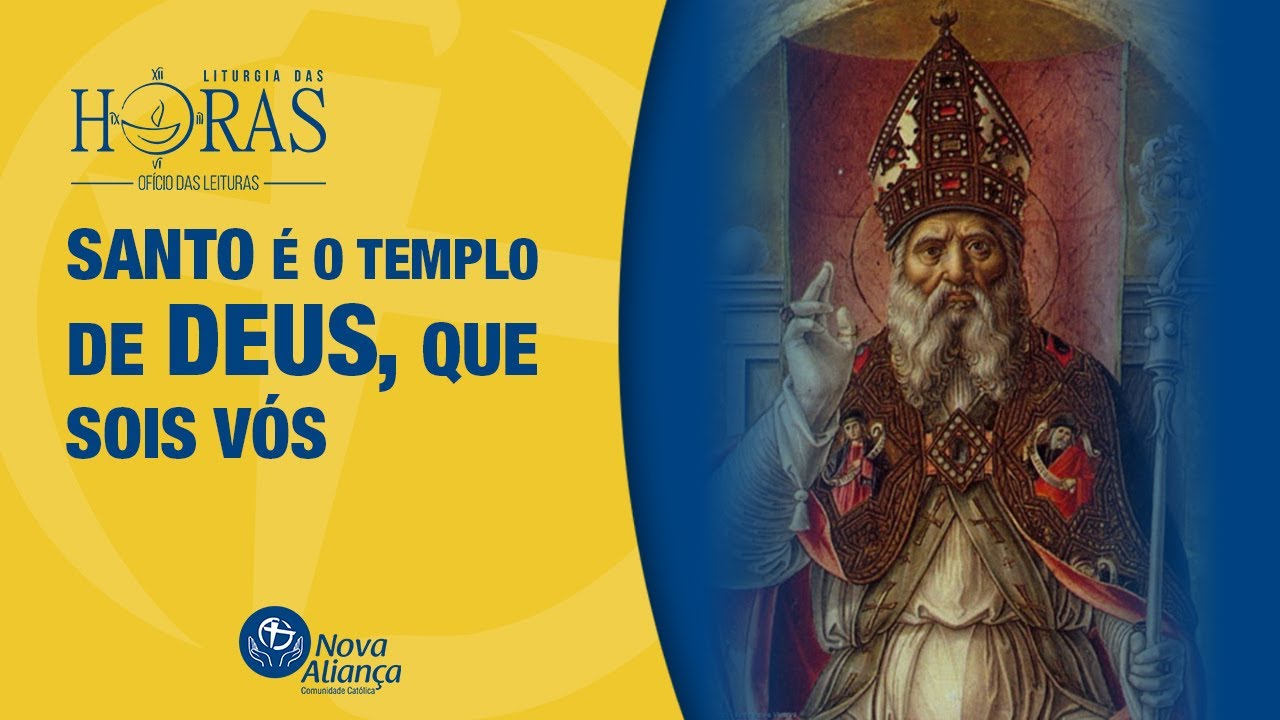 Santo é o templo de Deus, que sois vós Liturgia das Horas OFÍCIO DAS LEITURAS YouTube Santo é o templo de Deus, que sois vós Liturgia das Horas OFÍCIO DAS LEITURAS YouTube