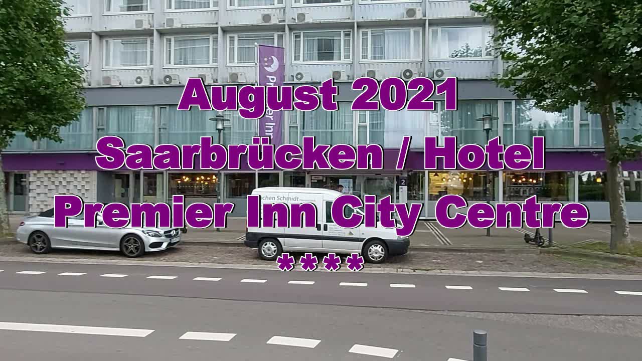 August 2021 . Saarbrücken / Hotel Premier Inn City Centre ****