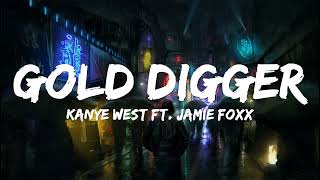 Gold Digger - Kanye West & Jamie Foxx (Lyrics) 🎵