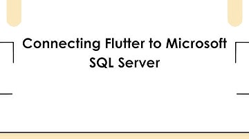 Connecting Flutter to Microsoft SQL Server