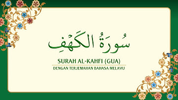 [018] Surah Al-Kahfi dengan terjemahan Bahasa Melayu سورة ٱلْكَهْف