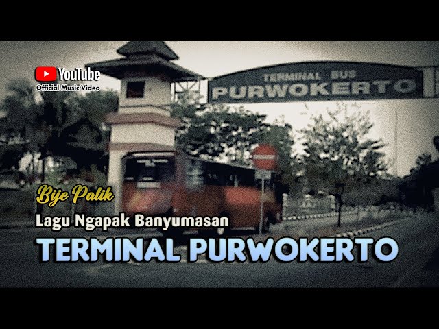 Bije Patik ~ TERMINAL PURWOKERTO # Versi Dangdut Ngapak Terbaru class=