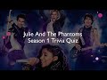 Julie and The Phantoms Trivia Quiz: How Well Do You Know Julie and The Phantoms (Season 1)