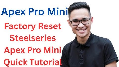 How To Factory Reset Steelseries Apex Pro Mini Quick Tutorial