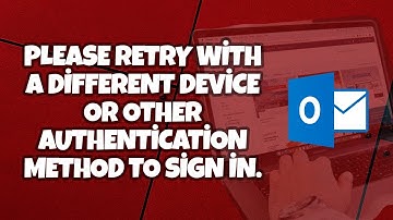 PLEASE RETRY WİTH A DİFFERENT DEVİCE OR OTHER AUTHENTİCATİON METHOD TO SİGN İN. (LOGİN FAILED)
