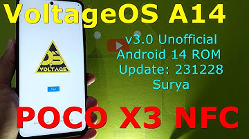 VoltageOS 3.0 Unofficial for Poco X3 Android 14 ROM Update: 231228