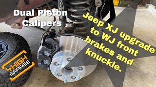 Jeep XJ Cherokee to WJ Knuckle and Brake Swap and your options.