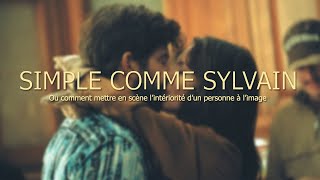 L'intériorité filmique - Simple Comme Sylvain (2023)