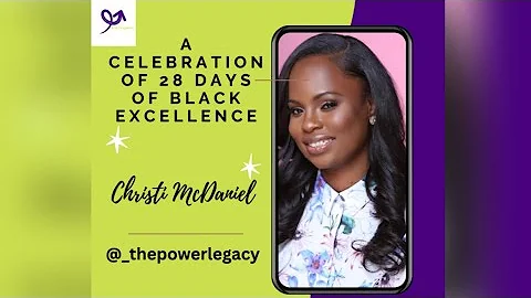Christi McDaniel - 28 Days Of Black Excellence