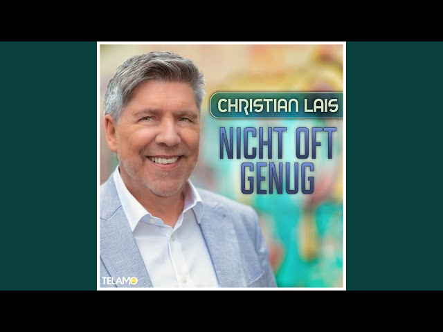 Christian Lais - Nicht Oft Genug