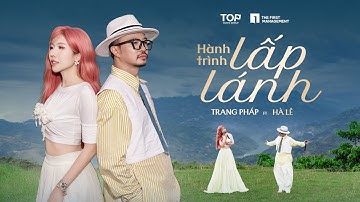 TRANG PHÁP | HÀNH TRÌNH LẤP LÁNH (feat. Hà Lê)  (OFFICIAL MUSIC VIDEO)