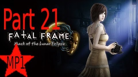 PROJECT ZERO (FATAL FRAME 4: Mask of the Lunar Eclipse gameplay Part 21