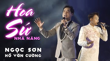 HOA SỨ NHÀ NÀNG - NGỌC SƠN Ft HỒ VĂN CƯỜNG Live Band cực đỉnh