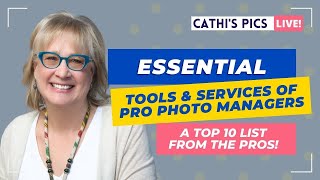 Essential Tools and Services of Pro Photo Managers: A Top 10 list from the Pros!