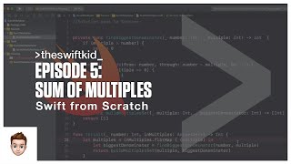 5: Swift from Scratch - Sum of Multiples