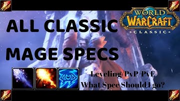 All Classic Mage Specs Explained (What Spec Should I go?)