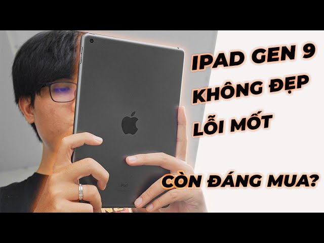 Đừng mua iPad Gen 9 2021 khi chưa xem hết video này: Nhiều cái "tệ" nhưng vẫn rất đáng giá?!?