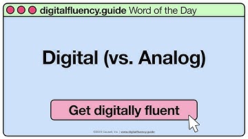 Digital (vs. Analog) | digitalfluency.guide Word of the Day