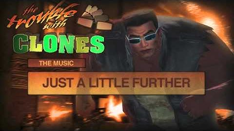 Saints Row the Third: "The Trouble With Clones" O.S.T. - Just a Little Further...