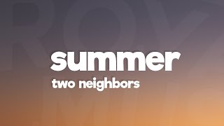 Two Neighbors - Summer (Lyrics) [7clouds Release]