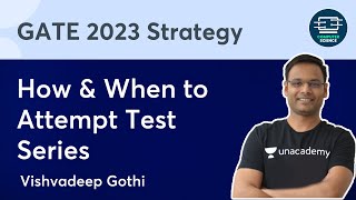 How & When to Attempt Test Series | GATE-23 Strategy | Vishvadeep Gothi | Unacademy Computer Science