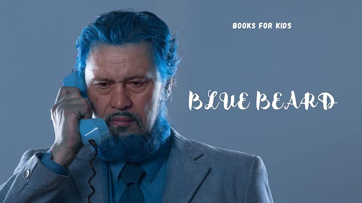 Blue Beard - The Fairy Tale of Charles Perrault