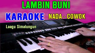 LAMBIN BUNI - KARAOKE Nada Cowok | Lagu Simalungun