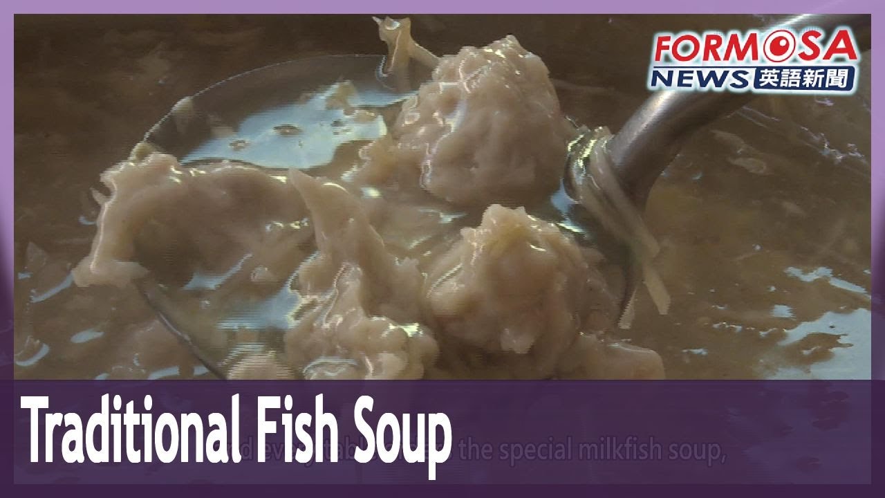 Fresh fish enhances flavor of Kouhu milkfish soup｜Taiwan News