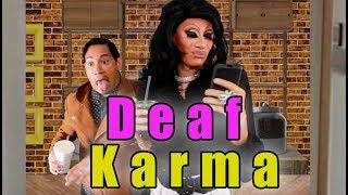 Deaf Karma