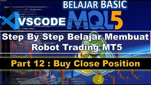 Learn to Make an MT5 Trading Robot #Part 12 Buy Close Position mql5