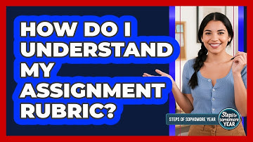 How Do I Understand My Assignment Rubric?