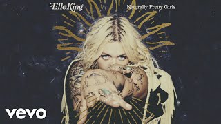 Vignette de la vidéo "Elle King - Naturally Pretty Girls (Audio)"