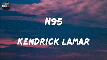 Kendrick Lamar - N95 (lyrics) | Young Thug Juice Wrld No Savage, Young Jose