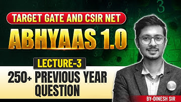 250+ Previous Year Question | Target GATE & CSIR NET | Abhyaas 1.0 | Lec-03 | IFAS