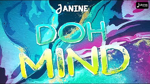 Janine - Doh Mind "2019 Soca" (Antigua) | Official...