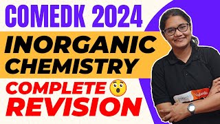 COMEDK 2024 Inorganic Chemistry Complete Revision in 1 Video