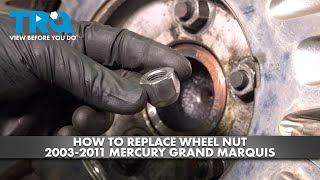 How to Replace Wheel Nut 2003-2011 Mercury Grand Marquis