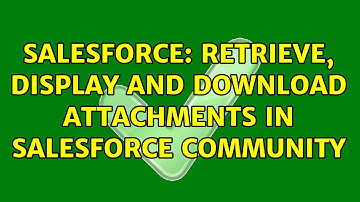 Salesforce: Retrieve, Display and Download attachments in Salesforce Community