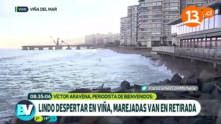 Marejadas en retirada en Viña del Mar | Bienvenidos
